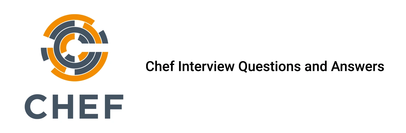 Chef Interview Questions and Answers