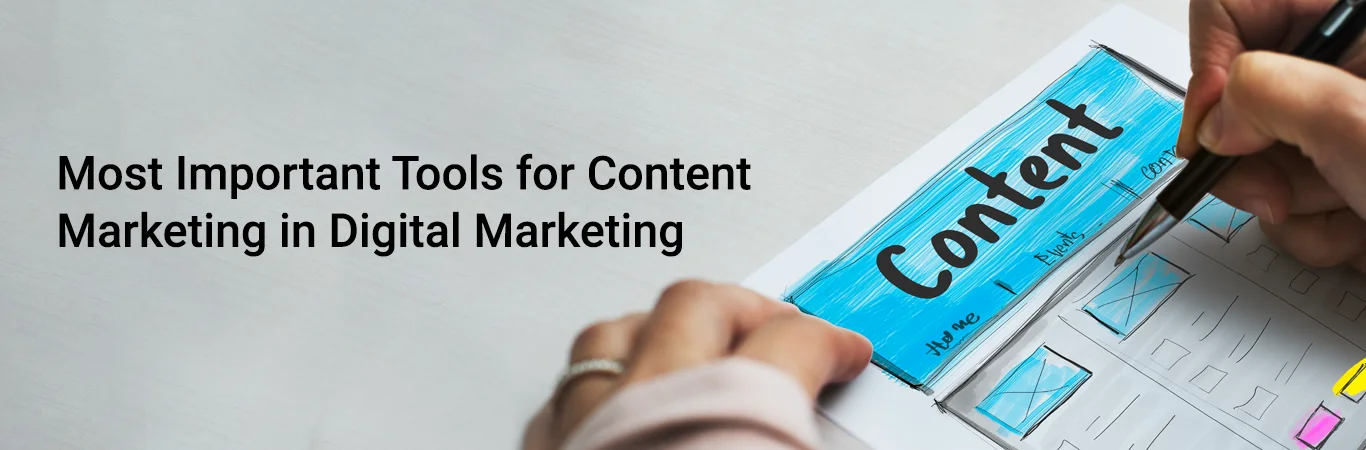 Most Important Tools for Content Marketing in Digital Marketing