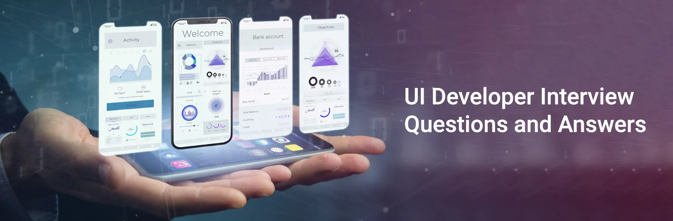 UI DEVELOPER INTERVIEW QUESTIONS AND ANSWERS