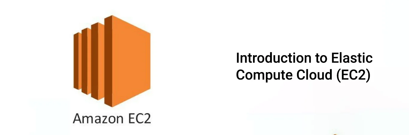 Introduction to Elastic Compute Cloud (EC2)