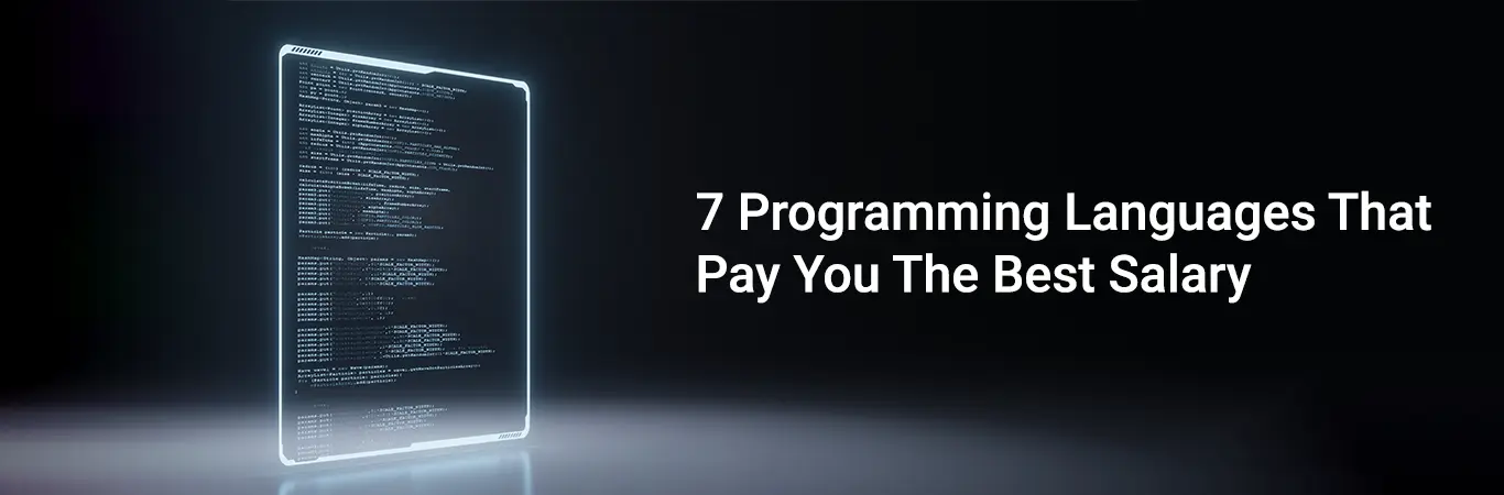 7 Programming Languages That Pay You The Best Salary