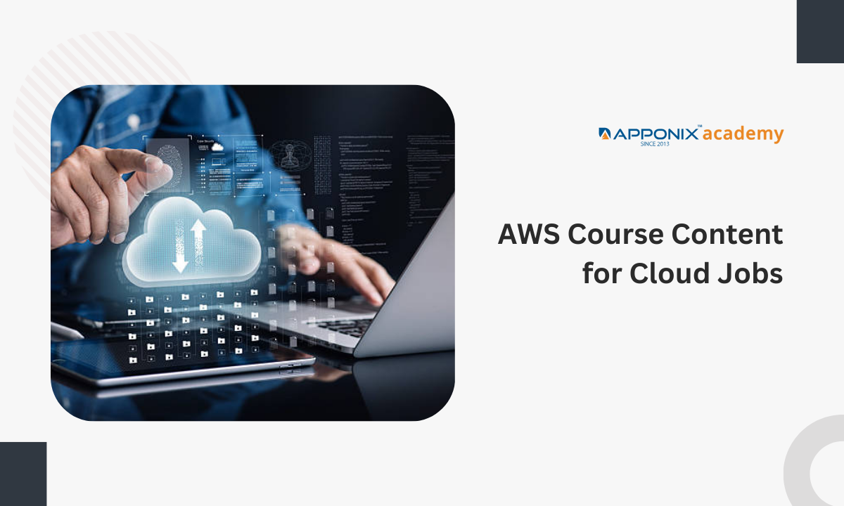 AWS Course Content That Prepares You for Cloud Jobs in Bangalore