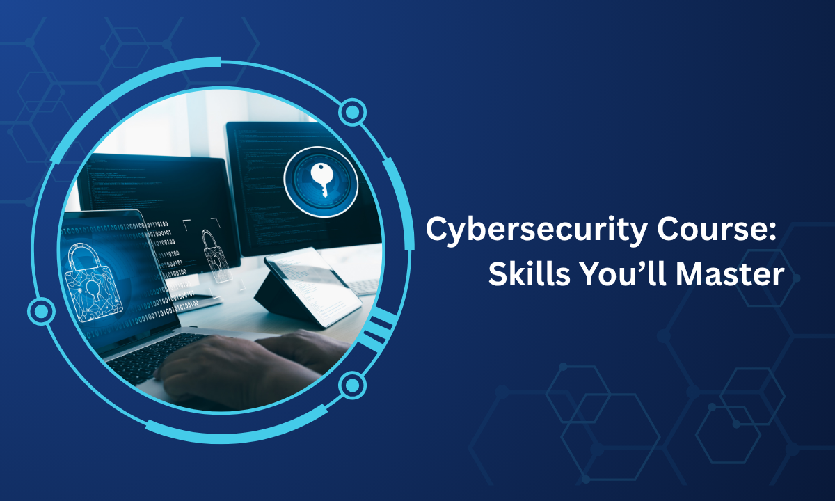 Key Skills Gained from a Cybersecurity Course