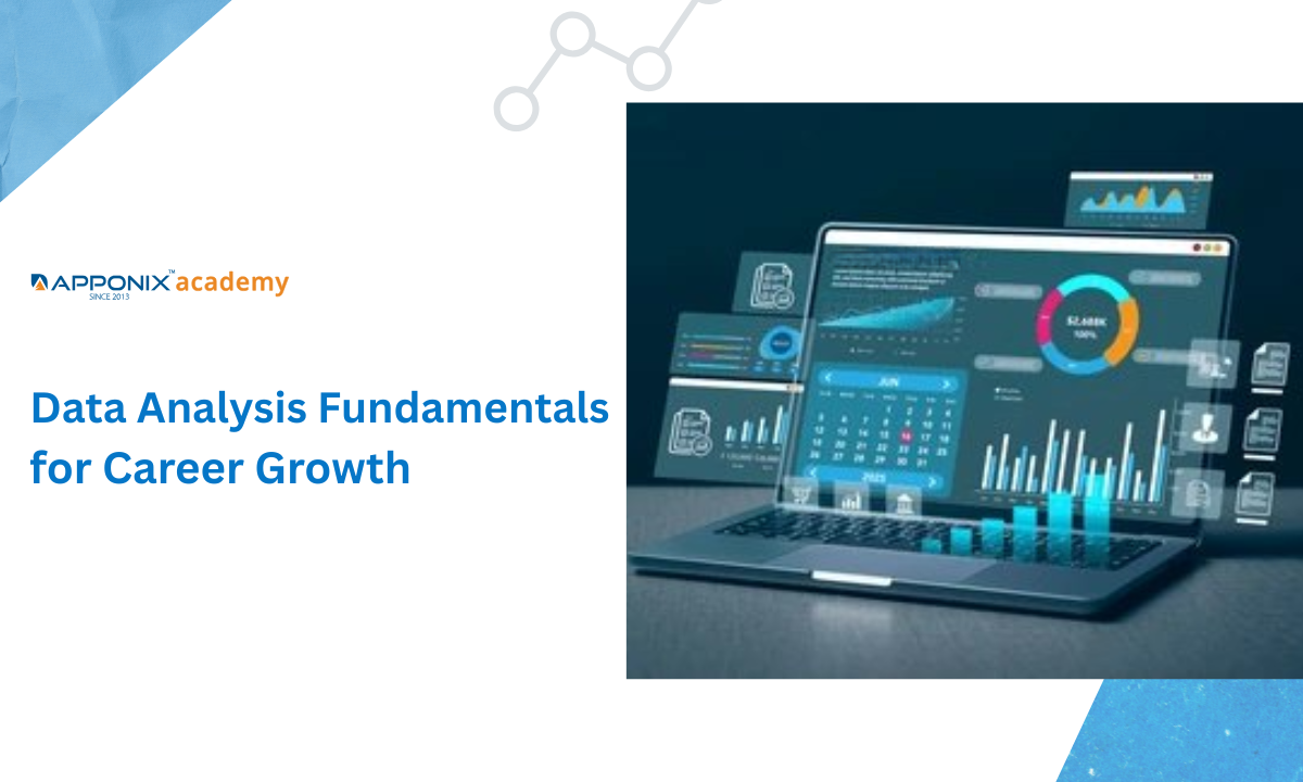 Why Data Analysis Fundamentals Matter for Career Growth