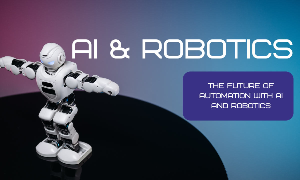 The Future of Automation with AI and Robotics