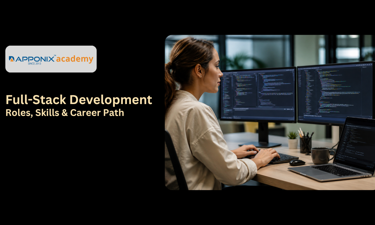 What Is Full-Stack Development? Roles, Skills & Career Path