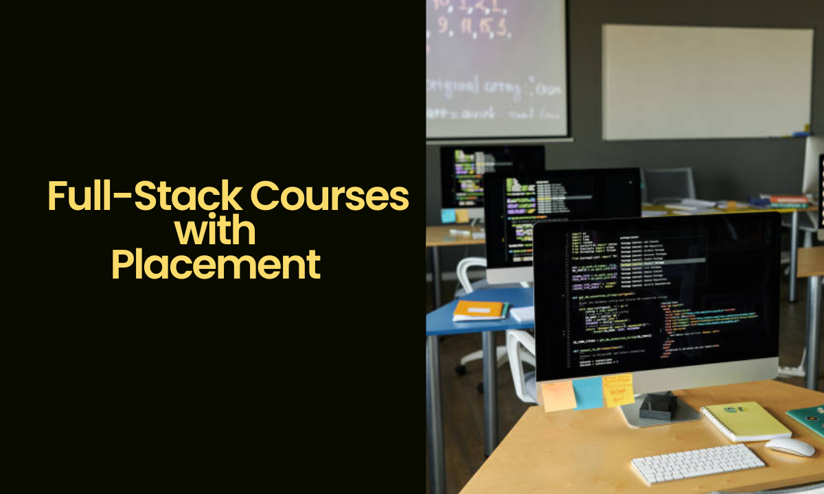 Top Full-Stack Courses in Pune with Placement Support