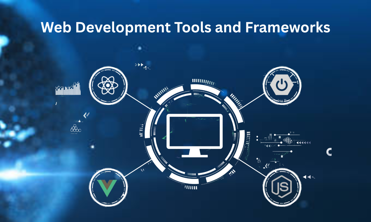 Top Web Development Tools and Frameworks to Learn in 2025